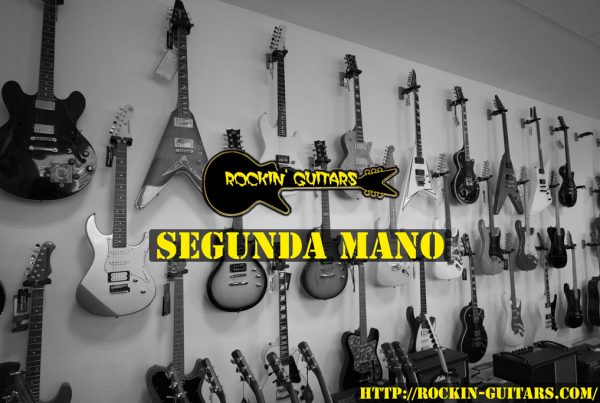 Segunda Mano - Compra venta de instrumentos - Rockin Guitars Bilbao